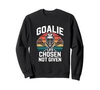 Goalie Life Chosen Not Given Lacrosse Goalie Sweatshirt