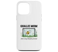 GOALIE MOM Where Every Shot Feels Personal Soccer Mama Case for iPhone 13 Pro Max