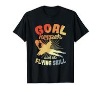 Goalkeeper with The Flying Skill Soccer Value Graphic T-Shirt