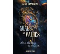 Goals and Values. How to Stop Being Like Everyone Else. (AD LIBITUM)
