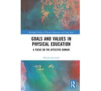 Goals and Values in Physical Education : A Focus on the Affective Domain