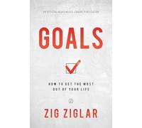 Goals: How to Get the Most out of Your Life (An Official Nightingale Conant Publication)