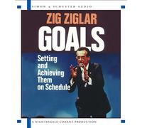 Goals: Setting And Achieving Them On Schedule