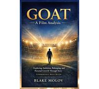 GOAT: A Film Analysis: Exploring Ambition, Belonging, and Personal Growth Through Story