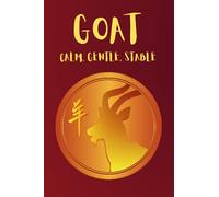 GOAT: A Lined Journal Notebook gift for people born under the Chinese Zodiac Sign of the Goat.