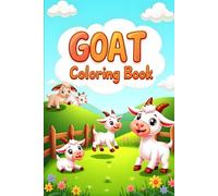 GOAT Coloring Book: A Fun and Educational Coloring Journey Featuring Cute Goats for Kids Ages 4-8