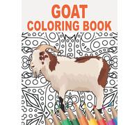 Goat Coloring Book: An Adult Colouring Book with Cute, Stress Relief, and Relaxing Designs | 30 Mandala Patterns with Goats to Color for Animal Lovers and Owners