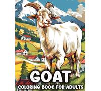 Goat Coloring Book For Adults: Beautiful and Cute Goats Illustrations Of Farm Scene