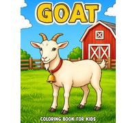 Goat Coloring Book for Kids: Easy and Realistic Goat Coloring Pages with Farm Scenes