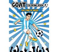 GOAT Coloring Book: For The Fans of Messi