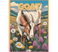 Goat Coloring Book: Fun & Relaxing Farm Animal Designs - Playful Goats, Barnyard Scenes & Creative Stress Relief for All Ages
