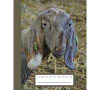GOAT COMPOSITION NOTEBOOK | 120 Numbered Pages | Funny Cute Journal | Animal Lover | Use as Diary | Excellent for gifts and party favor