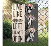 Goat Gifts Vintage Goat Decor Sign "Live Like Someone Left The Gate Open" Metal Sign for Home Farm Fence Kitchen Bathroom Bedroom Wall Decoration 26.7 x 17.8 cm