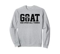 GOAT - "God Over All Things" Sweatshirt