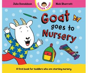 Goat Goes to Nursery : A first book for toddlers who are starting nursery