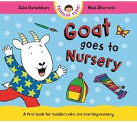 Goat Goes to Nursery: A first book for toddlers who are starting nursery (Toddler Time, 5)