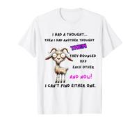 Goat I had a Thought Funny Sarcastic Old or Older Person Value Graphic T-Shirt