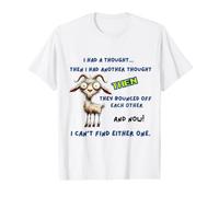 Goat I had a Thought Funny Sarcastic Old or Older Person Value Graphic T-Shirt