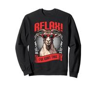 Goat Lover RELAX I'VE GOAT THIS Funny Goat Sweatshirt
