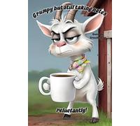 Goat Notebook - “Grumpy but Still Taking Notes… Reluctantly” with Gwen the Grouchy Goat: 120 lined pages each with Gwen in the corner.
