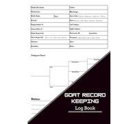 Goat Record Keeping Log Book: Comprehensive Herd Management Notebook with Pedigree Charts, Health Tracking, and Breeding Records - 6" x 9", 100 Pages