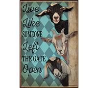 Goat Retro Metal Tin Signs Live Like Someone Left The Gate Open Funny Poster Cafe Living Room Kitchen Bathroom Home Art Wall Decoration Plaque Gift
