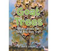 Goat Trees : Dauphin Island's Own Three Billy Goats Gruff