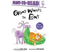 Goat Wants to Eat: Ready-To-Read Ready-To-Go!