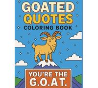 Goated Quotes Coloring Book: Funny Motivational Goat Sayings & Affirmations for Stress Relief, Confidence & Relaxation