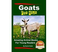 Goats For Kids Amazing Animal Books For Young Readers