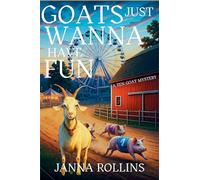 Goats Just Wanna Have Fun: A Zen Goat Mystery: 2