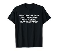 Goats Kept Asking How I Escaped Funny Gen Z Meme Motivation Value Graphic T-Shirt