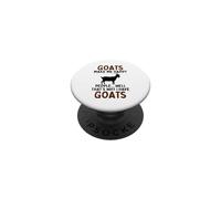 Goats Make Me Happy People Well That's Why I Have Goats PopSockets Adhesive PopGrip