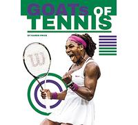 GOATs of Tennis (Sports GOATs: The Greatest of All Time)