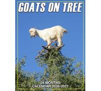 Goats On Tree Calendar 2026 - 2027: Keep Every Month in View from Jan 2026 to Dec 2027 Ideal for Families and Teachers