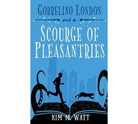Gobbelino London & a Scourge of Pleasantries: 1 (Gobbelino London, Pi)