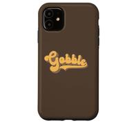 Gobble - Thanksgiving Turkey Day Case for iPhone 11