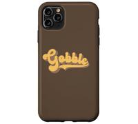 Gobble - Thanksgiving Turkey Day Case for iPhone 11 Pro Max