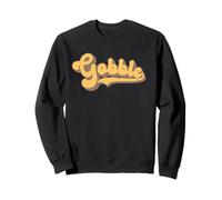 Gobble - Thanksgiving Turkey Day Sweatshirt