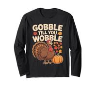 Gobble Till You Wobble Turkey Harvest Long Sleeve T-Shirt