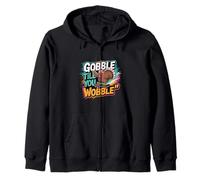 Gobble Till You Wobble Turkey Skateboard Funny Thanksgiving Zip Hoodie