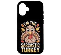 Gobble Up Laughs I'm The Sarcastic Turkey Case for iPhone 16