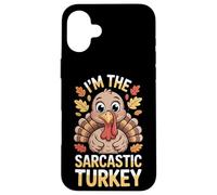 Gobble Up Laughs I'm The Sarcastic Turkey Case for iPhone 16 Plus