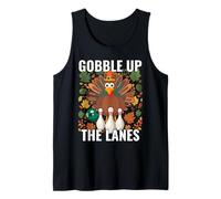 Gobble Up The Lanes Bowling Turkey Thanksgiving Cute Autumn Tank Top