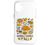 Gobble Y’all Funny Southern Thanksgiving Feast Graphic Case for iPhone 16 Plus
