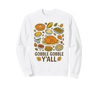 Gobble Y’all Funny Southern Thanksgiving Feast Graphic Sweatshirt