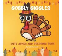 Gobbly Giggles: Cute Jokes and Coloring Book
