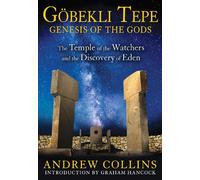 Gobekli Tepe: Genesis of the Gods