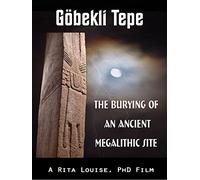 Gobekli Tepe: The Burying Of An Ancient Megalithic Site
