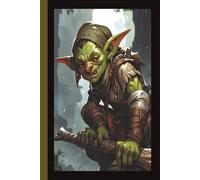 Goblin Adventure - Sketchbook | Mythical | Fantasy | Magical | Enchanted | Mystical: Art Journal | Visual Diary | Sketch Pad | Drawings | Illustrations | 6x9 Inches | 100 Pages